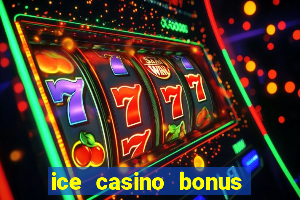 ice casino bonus 25 euro